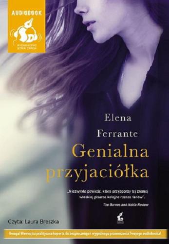 Okładka książki Genialna przyjaciółka / [ Dokument dźwiękowy ] / Elena Ferrante ; [z języka włoskiego przełożyła Alina Pawłowska-Zampino].