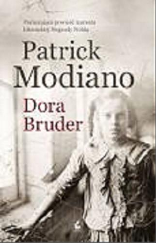 Okładka książki Dora Bruder / Patrick Modiano ; z języka francuskiego przełożyła Bożena Sęk.