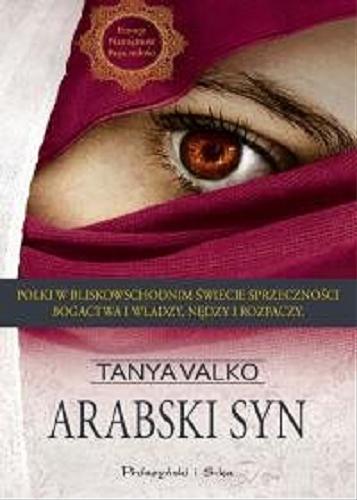 Okładka książki Arabski syn / Tanya Valko.