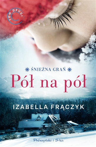 Okładka książki Pół na pół / Izabella Frączyk.