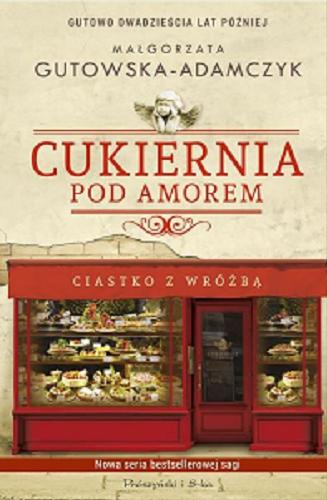 Okładka książki Ciastko z wróżbą / Małgorzata Gutowska-Adamczyk.