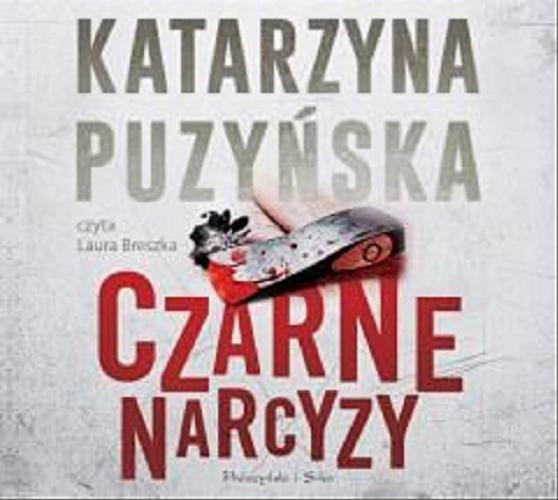 Okładka książki Czarne narcyzy [Dokument dźwiękowy] / Katarzyna Puzyńska.