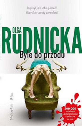 Okładka książki Byle do przodu [E-book] / Olga Rudnicka.