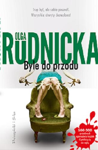 Okładka książki Byle do przodu / Olga Rudnicka.