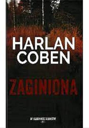 Okładka  Zaginiona / Harlan Coben ; z angielskiego przełożył Zbigniew A. Królicki.