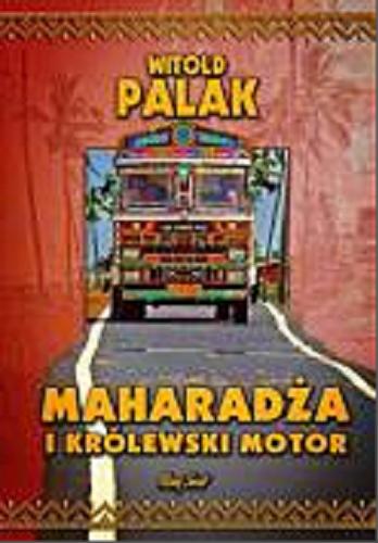 Okładka książki Maharadża i królewski motor / Witold Palak.