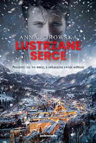 Okładka książki Lustrzane serce / Anna Purowska.