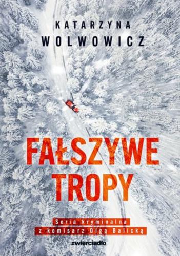 Okładka książki Fałszywe tropy / Katarzyna Wolwowicz.