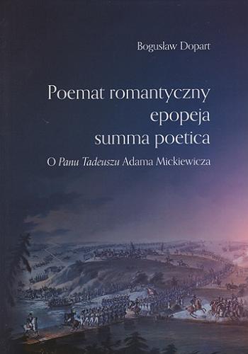 Okładka książki Poemat romantyczny, epopeja, summa poetica : o 