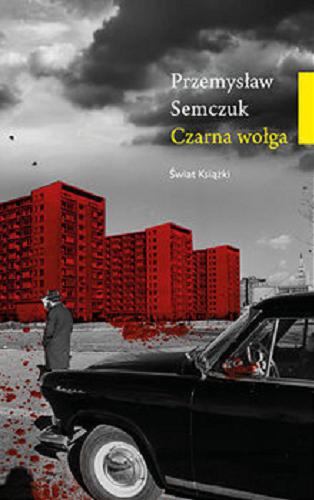 Okładka książki  Czarna wołga : kryminalna historia PRL [E-book]  2