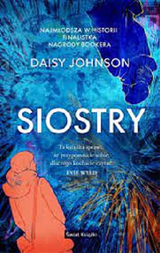 Okładka książki Siostry / Daisy Johnson, z angielskiego przełożył Jan Kabat.