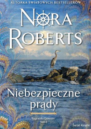 Okładka książki Niebezpieczne prądy / Nora Roberts ; z języka angielskiego przełożyla Iwona Michałowska-Gabrych.