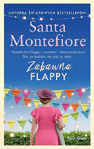 Okładka książki Zabawna Flappy / Santa Montefiore ; z angielskiego przełożyła Małgorzata Szubert.