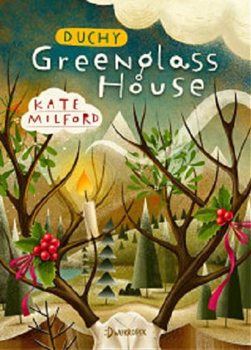 Okładka książki Duchy Greenglass House / Kate Milford ; przekład Anna Anita Wicha.