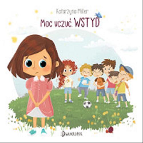 Okładka książki Wstyd / Katarzyna Miller ; ilustracje Katarzyna Nowowiejska.