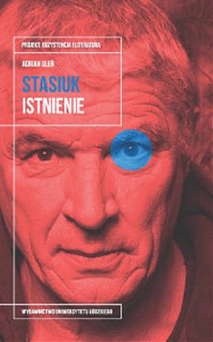 Okładka książki  Andrzej Stasiuk : istnienie  1