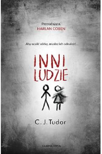 Okładka książki Inni ludzie / C. J. Tudor ; przełożył Tomasz Wyżyński.