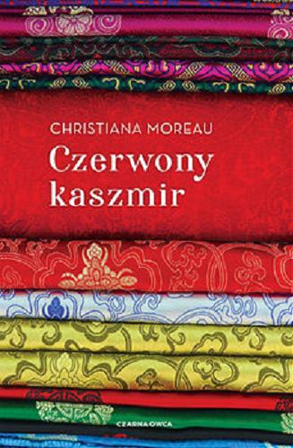 Okładka książki Czerwony kaszmir / Christiana Moreau ; przełożyła Maria Mróz.