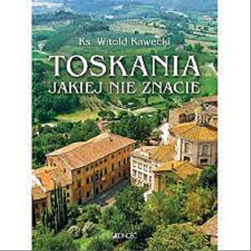 Okładka książki  Toskania, jakiej nie znacie : przewodnik artystyczny  6