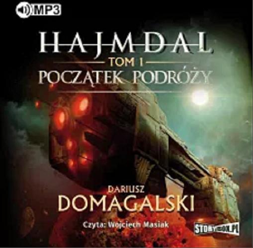 Okładka książki Początek podróży [E-audiobook] / Tom 1 / Dariusz Domagalski.