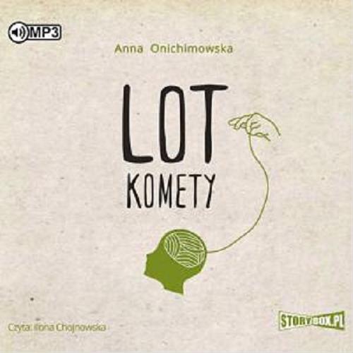 Okładka książki Lot Komety [Dokument dźwiękowy] / Anna Onichimowska.