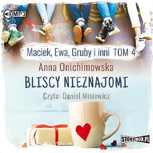 Okładka książki Bliscy nieznajomi [E-audiobook] / Anna Onichimowska.
