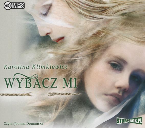 Okładka książki Wybacz mi [Dokument dźwiękowy] / Karolina Klimkiewicz.
