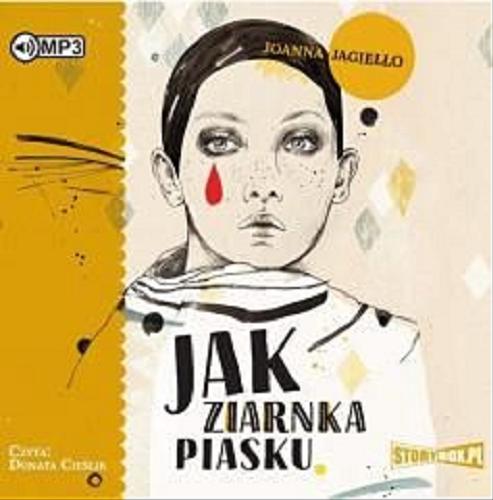 Okładka książki Jak ziarnka piasku : [ Dokument dźwiękowy ] / Joanna Jagiełło.