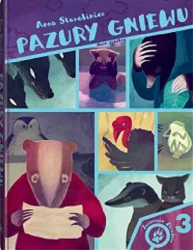Okładka  Pazury gniewu / Anna Starobiniec ; ilustrowała Marie Muravski ; z języka rosyjskiego przełożyła Agnieszka Sowińska.
