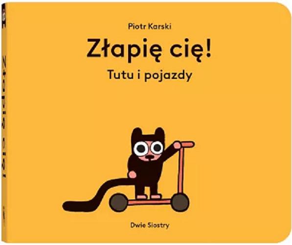 Okładka książki  Złapię cię! : Tutu i pojazdy  4