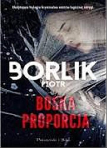 Okładka książki Boska proporcja / Piotr Borlik.