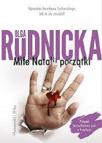 Okładka książki Miłe Natalii początki / Olga Rudnicka.