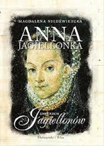 Okładka książki  Anna Jagiellonka  1