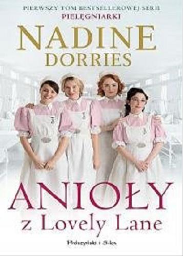 Okładka książki Anioły z Lovely Lane / Nadine Dorries ; przełożył Adam Tuz.