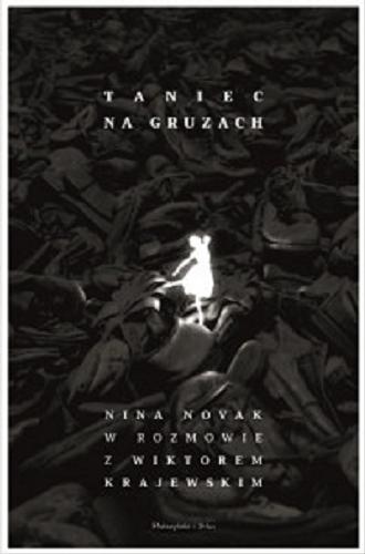 Okładka książki Taniec na gruzach / Nina Novak w rozmowie z Wiktorem Krajewskim.