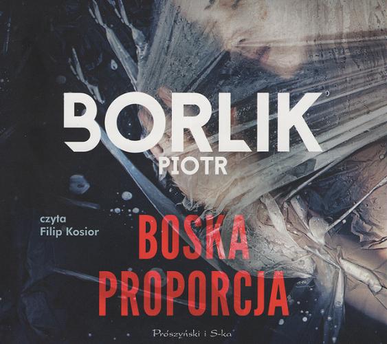 Okładka książki Boska proporcja [Dokument dźwiękowy] / Piotr Borlik.