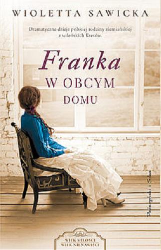 Okładka książki Franka : w obcym domu / Wioletta Sawicka.