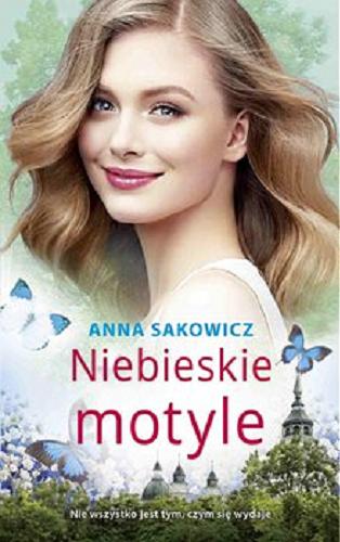 Okładka książki Niebieskie motyle [E-book] / Anna Sakowicz.
