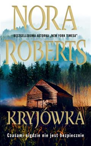 Okładka książki Kryjówka / Nora Roberts ; przełożyła Danuta Śmierzchalska.