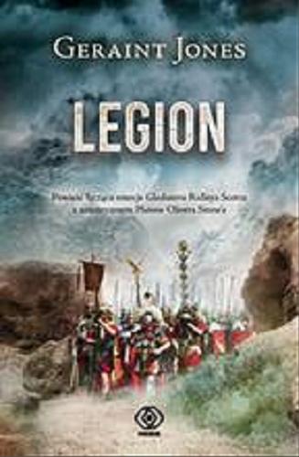 Okładka książki Legion / Geraint Jones [pseudonim] ; przełożył Mirosław P. Jabłoński.