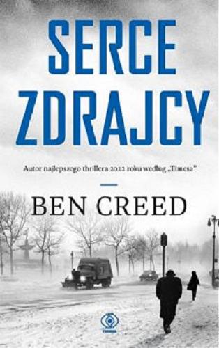 Okładka książki Serce zdrajcy / Ben Creed ; przełożyła Magdalena Hermanowska.