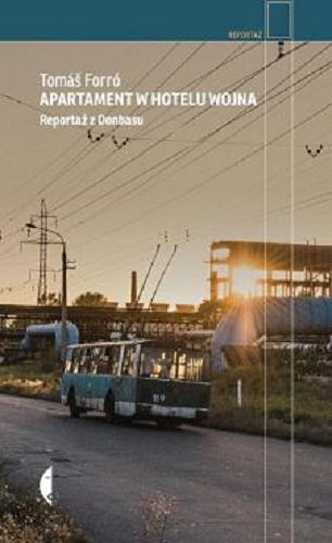 Okładka książki  Apartament w hotelu Wojna : reportaż z Donbasu  2