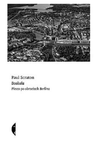 Okładka książki  Dookoła : pieszo po obrzeżach Berlina  1