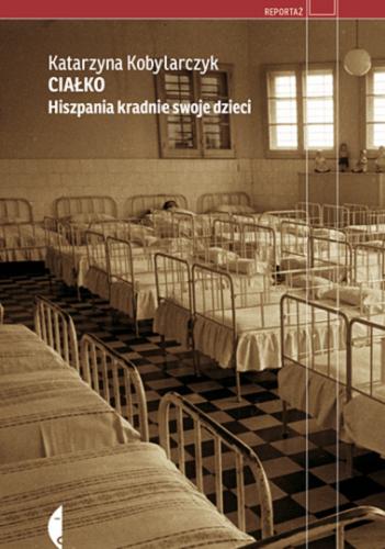 Okładka książki  Ciałko : Hiszpania kradnie swoje dzieci  1