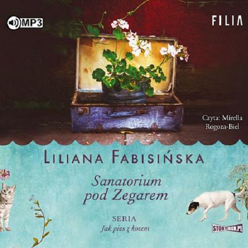 Okładka książki Sanatorium pod Zegarem [Dokument dźwiękowy] / Liliana Fabisińska.