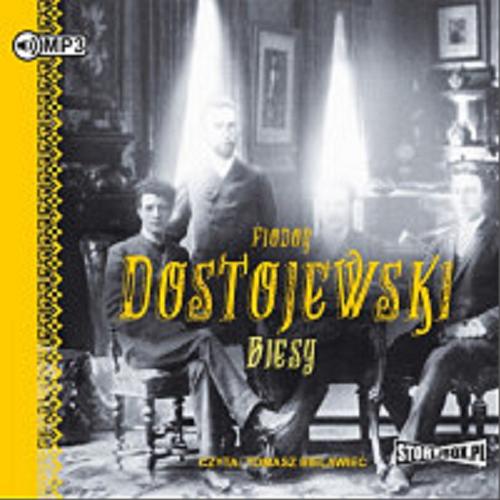Okładka książki Biesy : CD 1/ Fiodor Dostojewski ; przekład Tadeusz Zagórski.