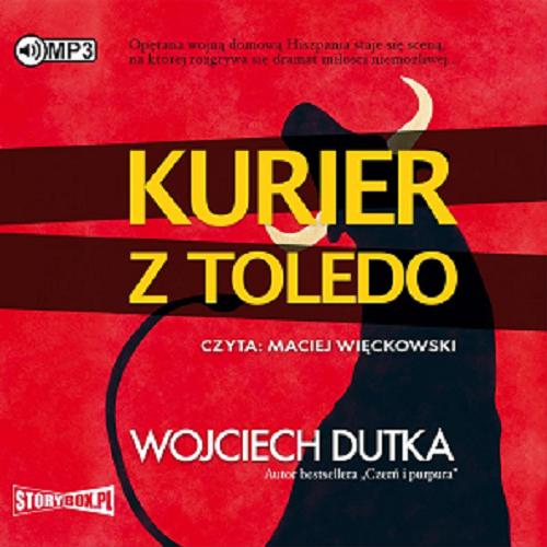 Okładka książki Kurier z Toledo [Dokument dźwiękowy] / Wojciech Dutka.