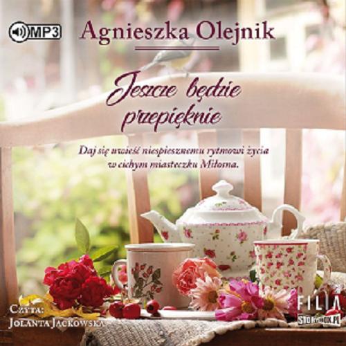 Okładka książki Jeszcze będzie przepięknie [E-audiobook] / Agnieszka Olejnik.
