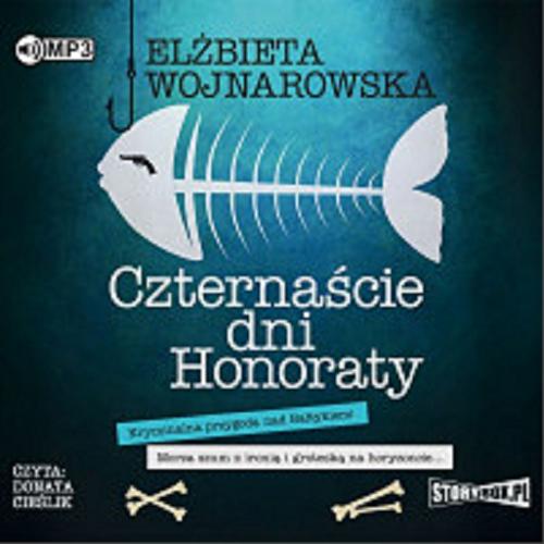 Okładka książki Czternaście dni Honoraty [Dokument dźwiękowy] / Elżbieta Wojnarowska.