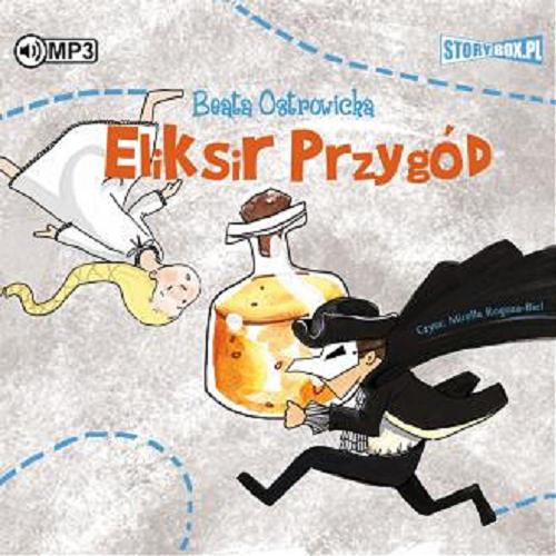 Okładka książki Eliksir przygód [Dokument dźwiękowy] / Beata Ostrowicka.